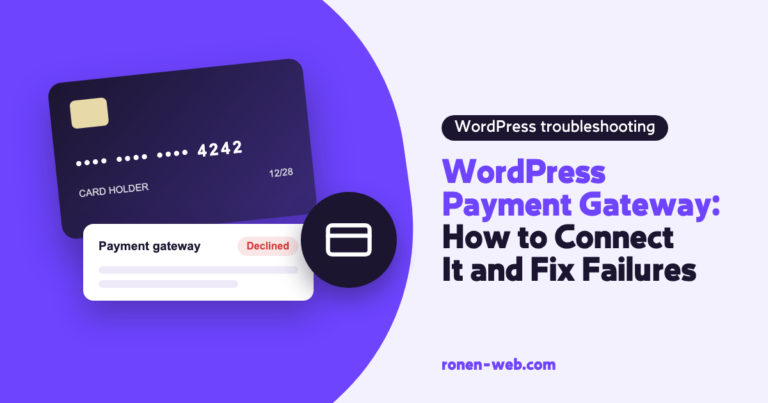 WordPress Payment Gateway: How to Connect It and Fix Failures