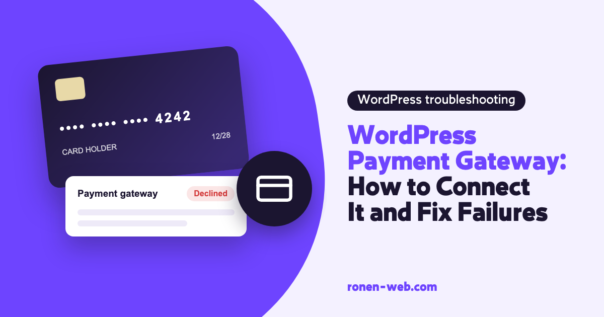 WordPress Payment Gateway: How to Connect It and Fix Failures